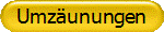 Umzäunungen